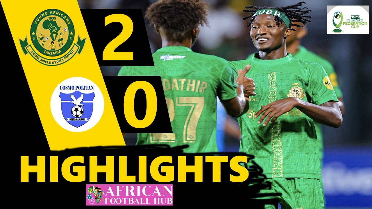 Young Africans vs Cosmopolitan Highlights 🔥 Tanzania Federation Cup 2025/2026