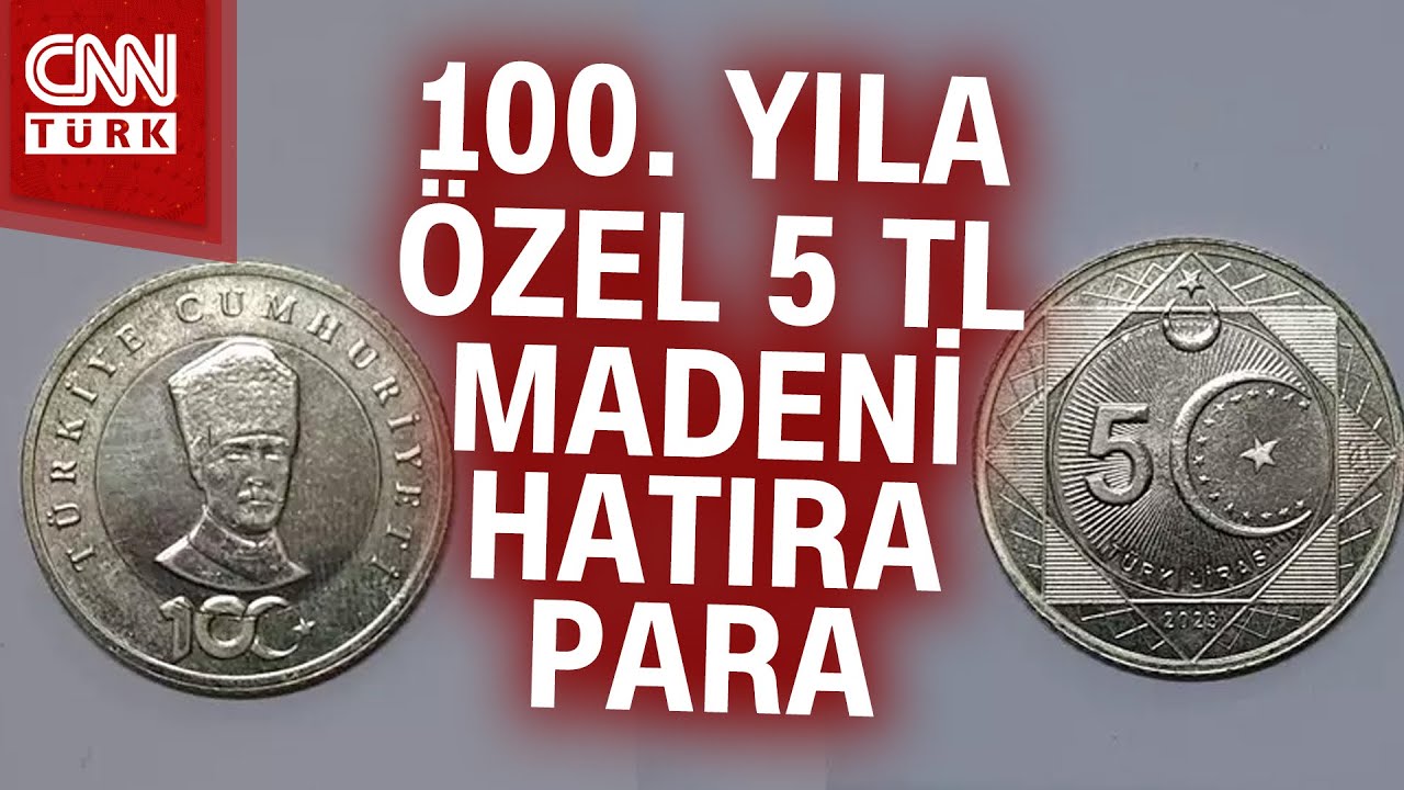100. Yıla Özel 5 TL Madeni Paralar 100 Milyon Adet İle Sınırlı... #Haber