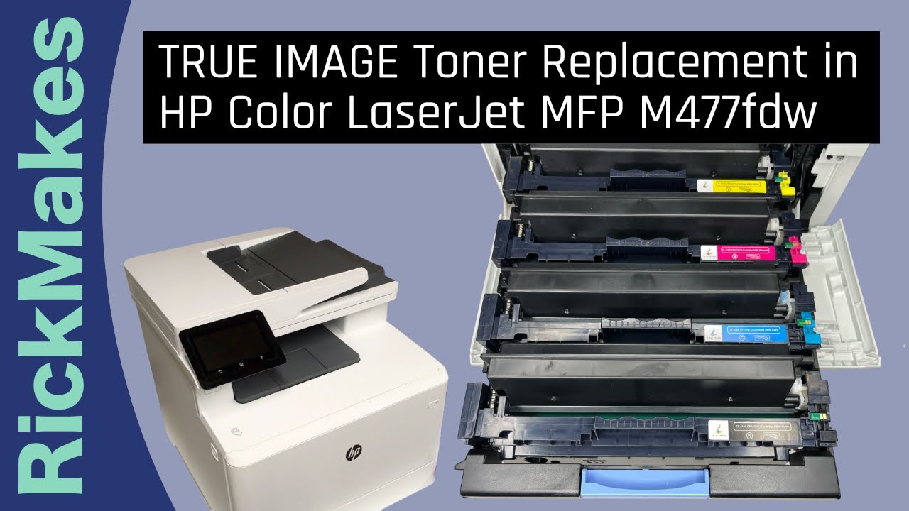 TRUE IMAGE Toner Replacement in HP Color LaserJet MFP M477fdw
