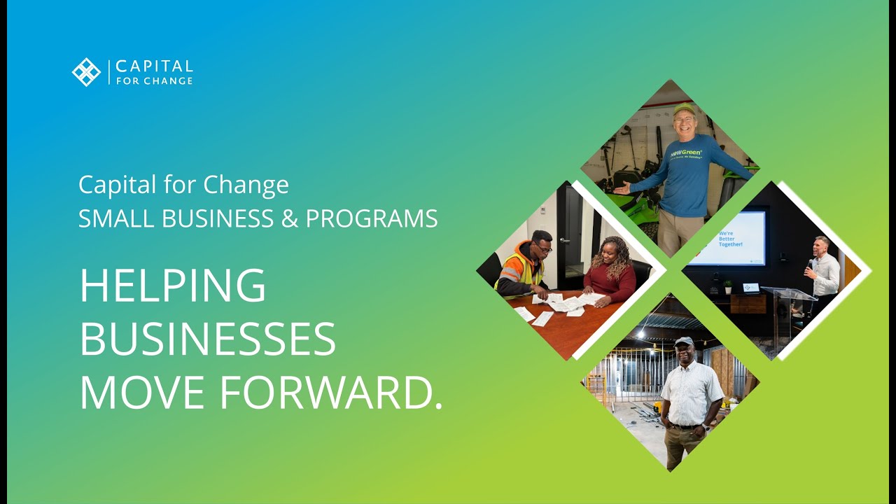 Capital for Change: Small Business Lending With You In Mind