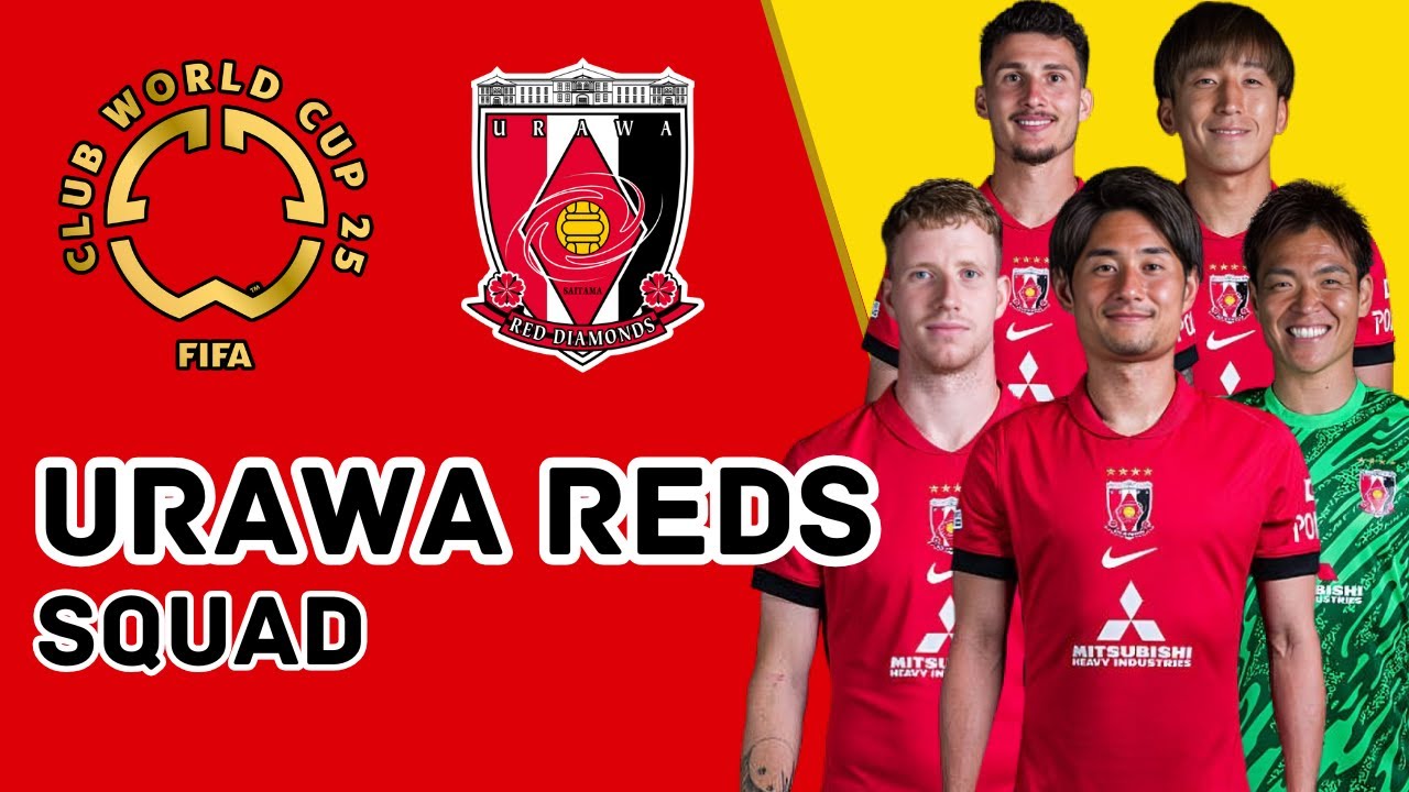 URAWA RED DIAMONDS OFFICIAL SQUAD FOR FIFA CLUB WORLD CUP 2025 | URAWA REDS | FootWorld