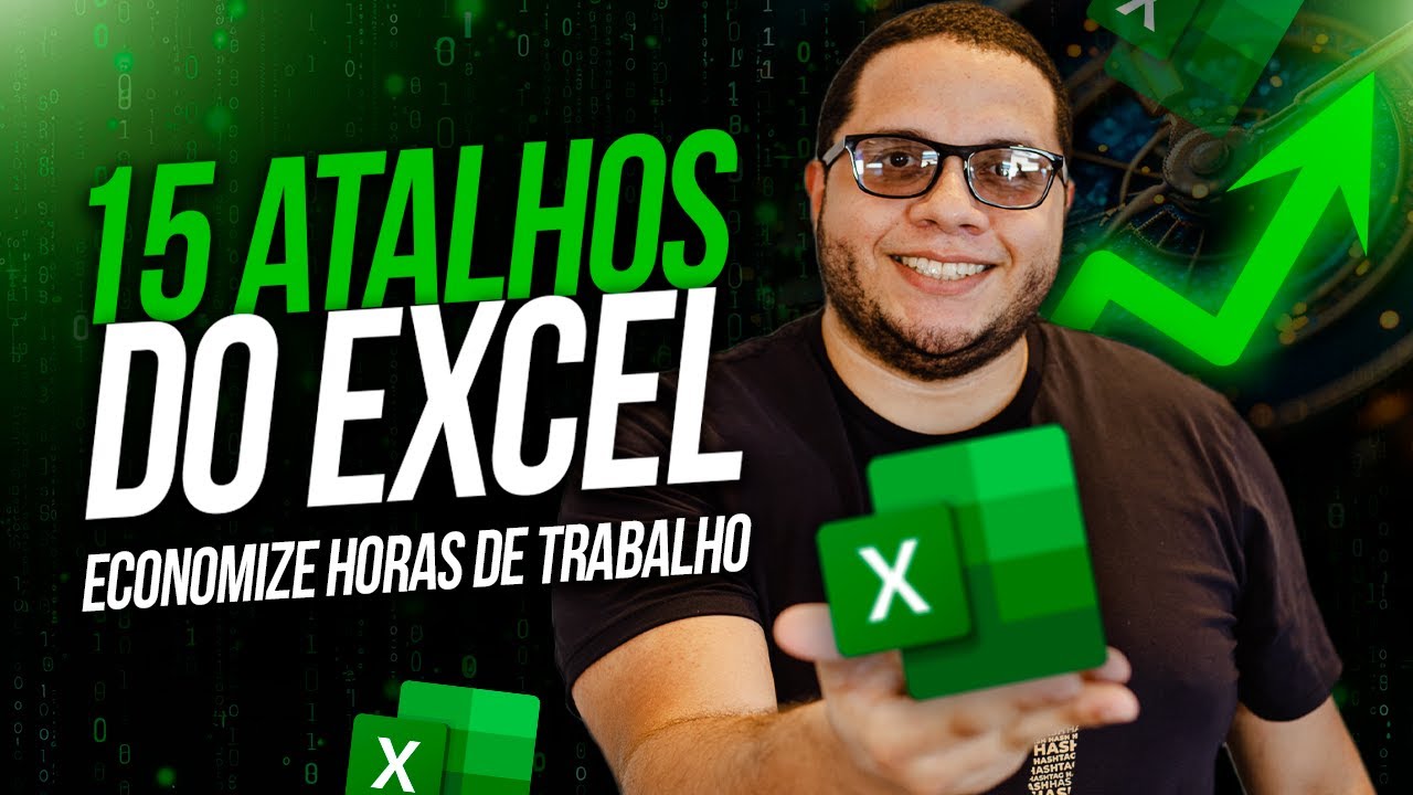 15 atalhos do Excel para economizar HORAS de trabalho