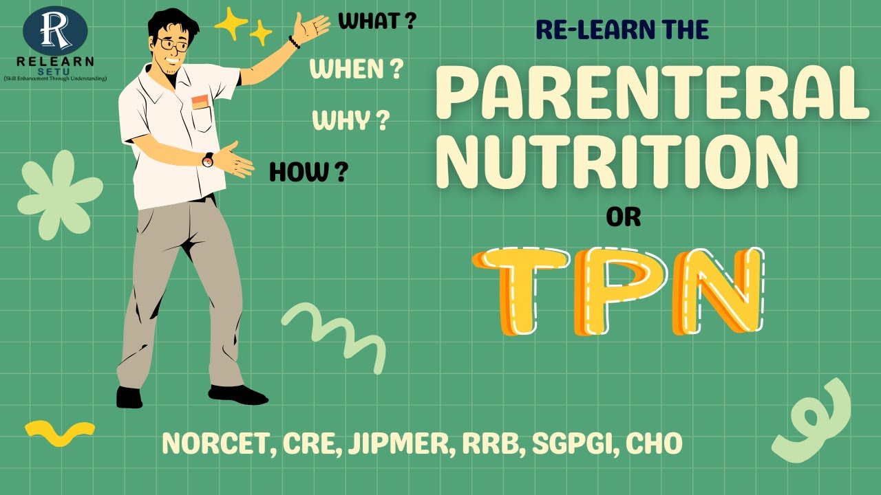 Parenteral Nutrition or TPN | Refeeding Syndrome | NORCET 9 Mains