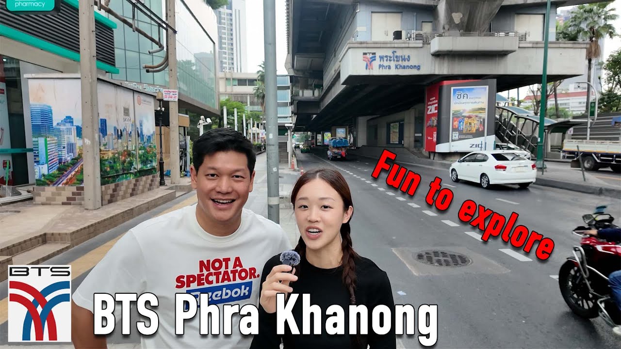 BTS: Phra Khanong. New VS Old+Local+ VS Expat with@joycehysin