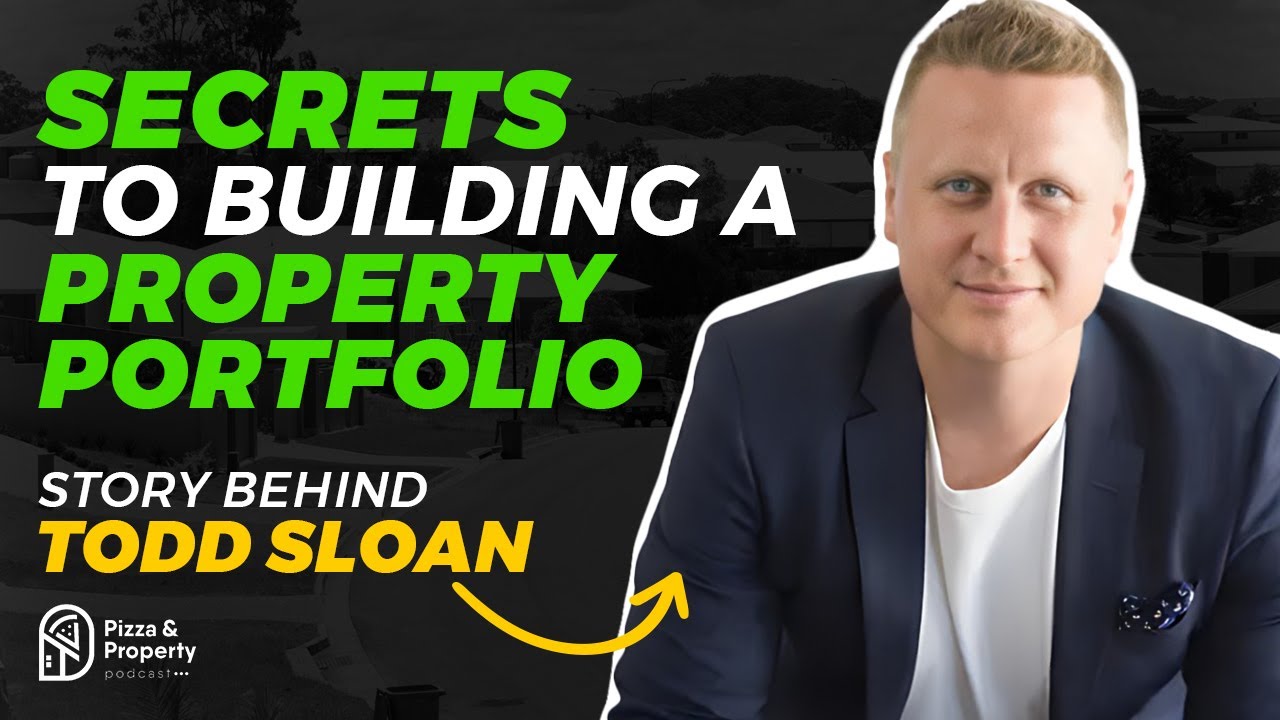 Todd Sloan Shares 5 Lessons Every Property Investor Needs To Know | Pizza And Property Podcast