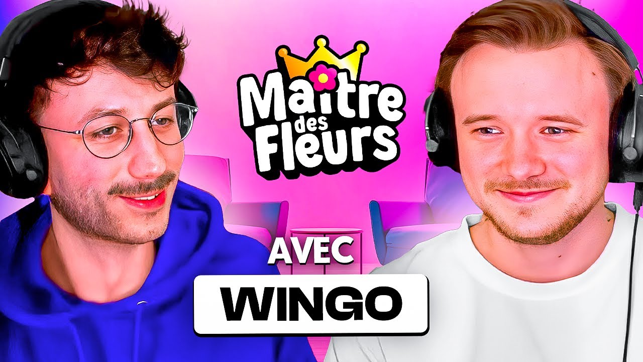 MA&Icirc;TRE DES FLEURS SPECIAL AVEC WINGO !