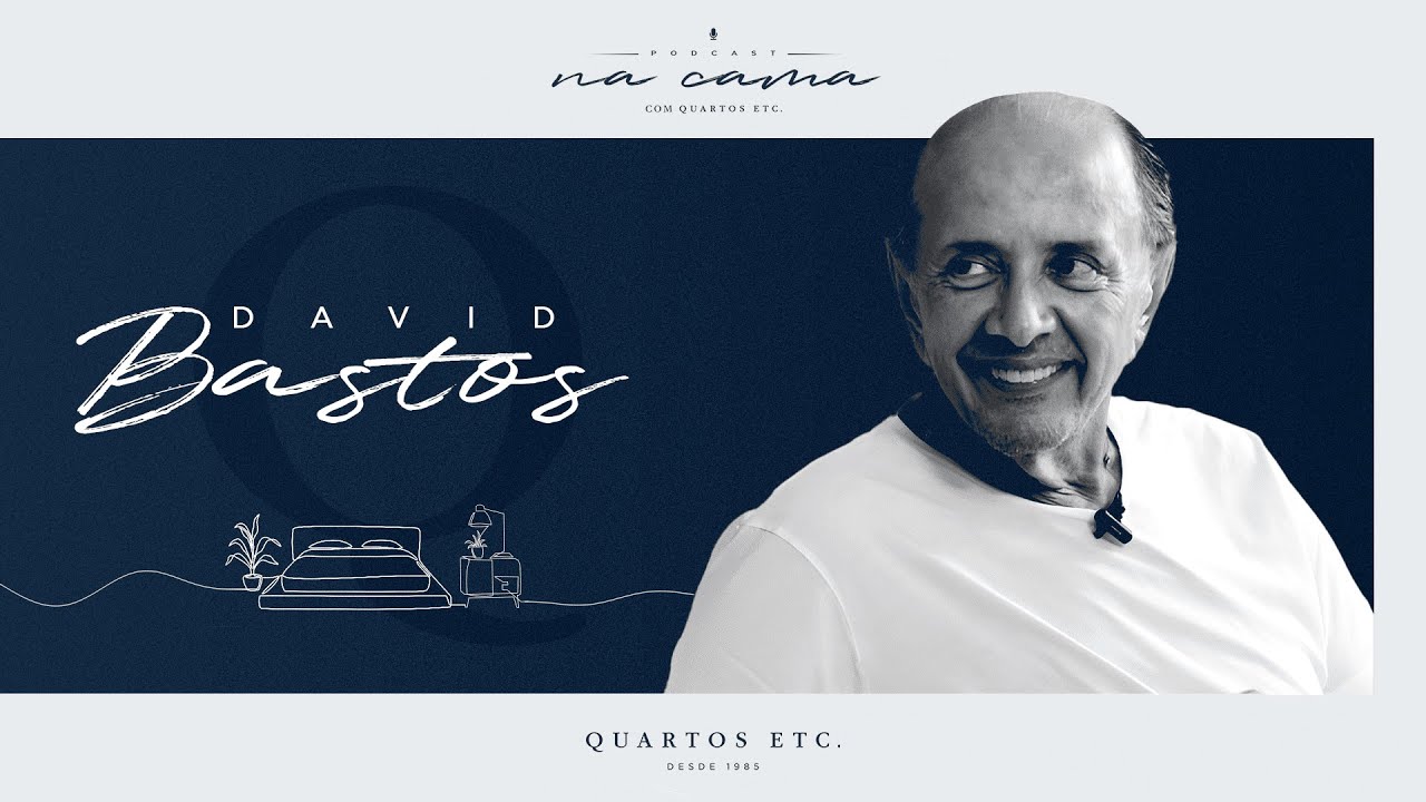Na Cama com Quartos Etc #03 com David Bastos • Quartos Etc