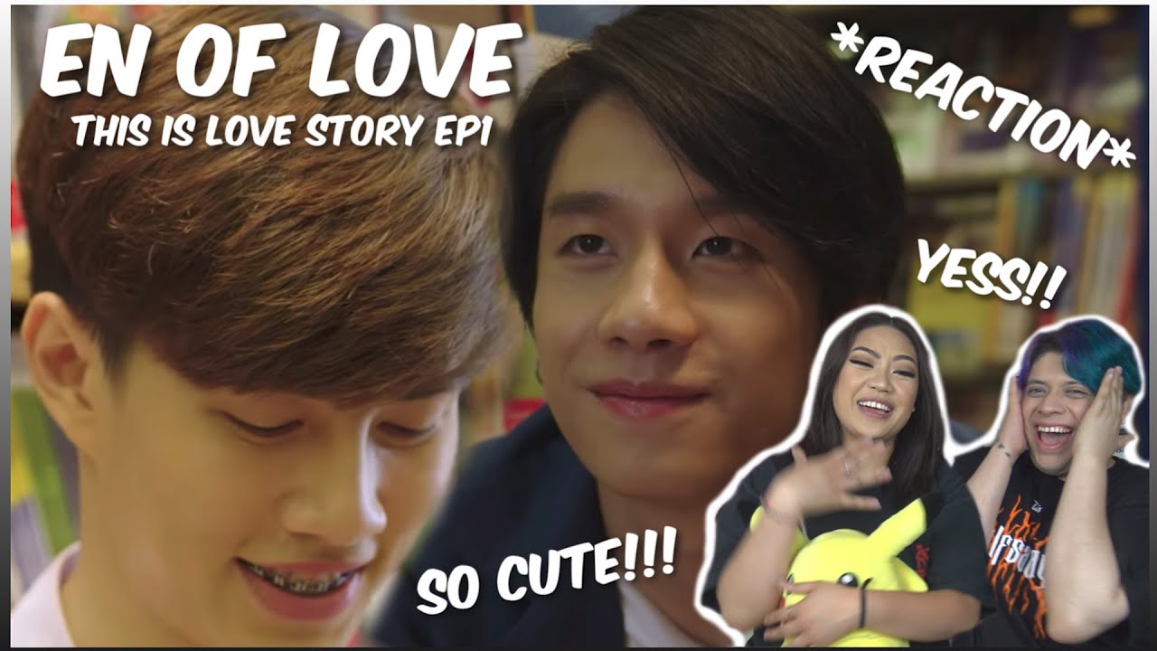 (WE SHIP!) En Of Love - This Is Love Story เหนือพระราม | EP.1 - REACTION