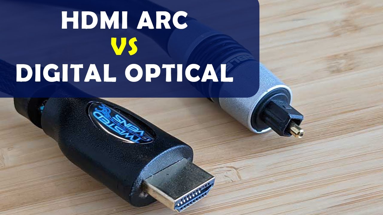 HDMI ARC vs Optical - Which Connection is Better?