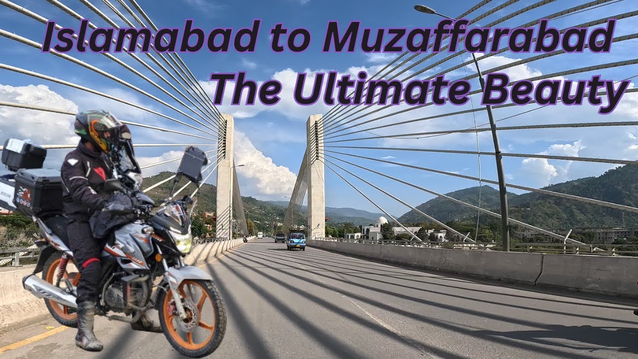 Islamabad to Muzaffarabad Azad Kashmir |  The Capital City | 2024