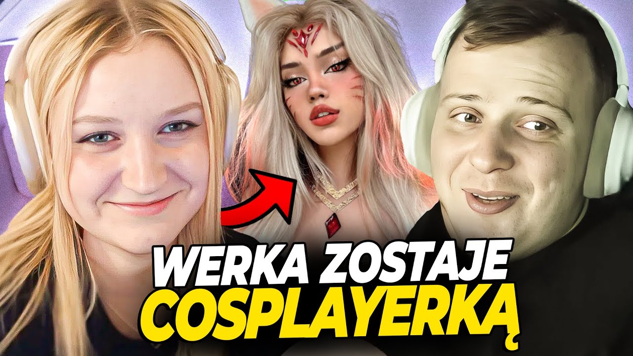 WERKA ZOSTAJE COSPLAYERKĄ