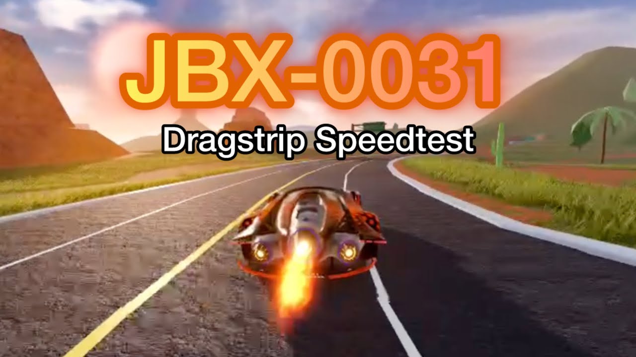 JBX-0031 Dragstrip Speedtest | Roblox Jailbreak