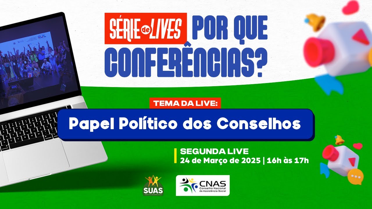O Papel Político dos Conselhos da Série de lives: Por que Conferências? 🎥💬