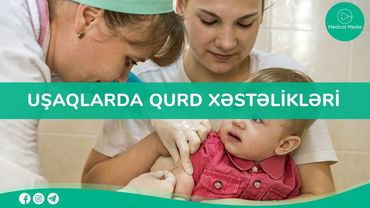Uşaq poliklinikası - Uşaqlarda qurd xəstəlikləri. Klinika və diaqnostikası