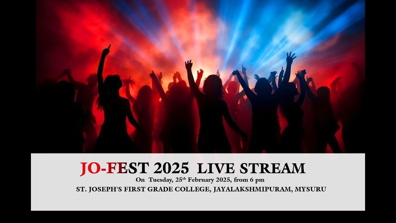 JO-FEST -2025   ST.JOSEPH'S FIRST GRADE COLLEGE  JAYALAKSHMIPURAM, MYSURU