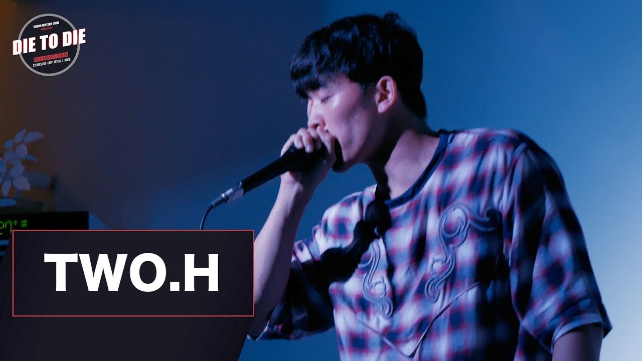 Two.H | Die To Die Vol.5 | Guest Showcase