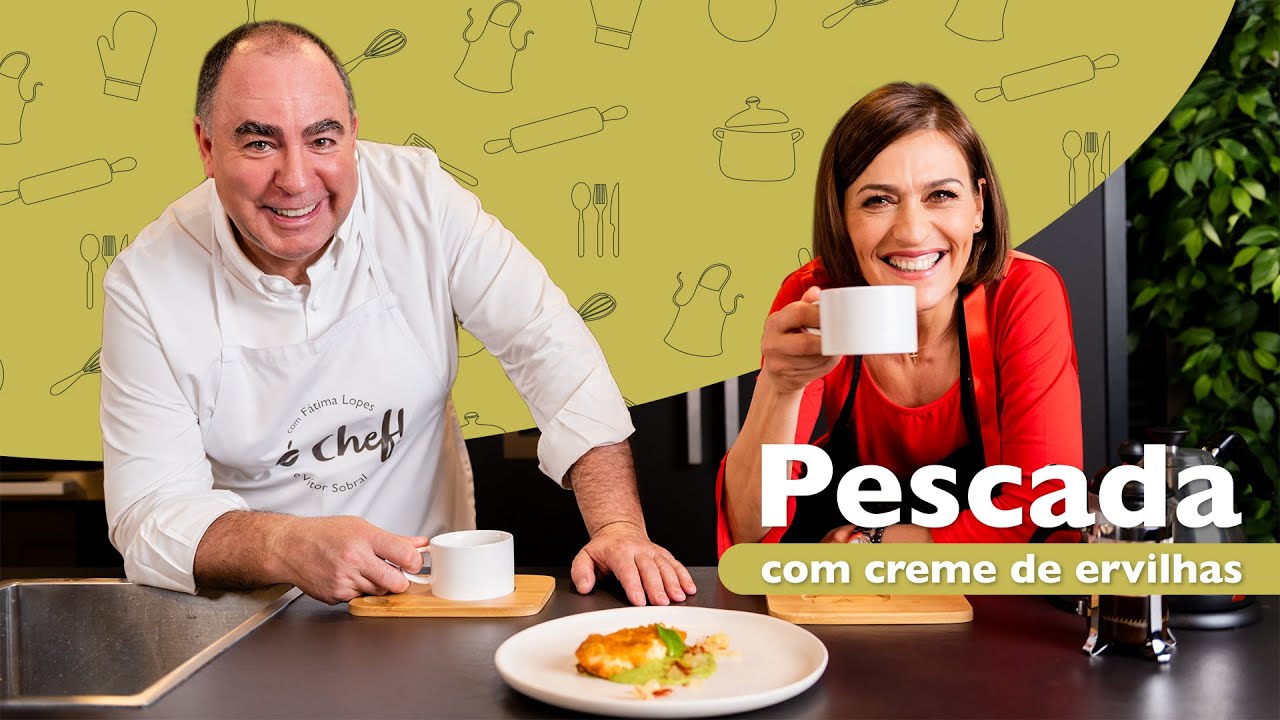 Ó Chef! – RECEITA PESCADA CORADA COM CREME DE ERVILHAS, c/ Fátima Lopes e Vítor Sobral (Ep 6)