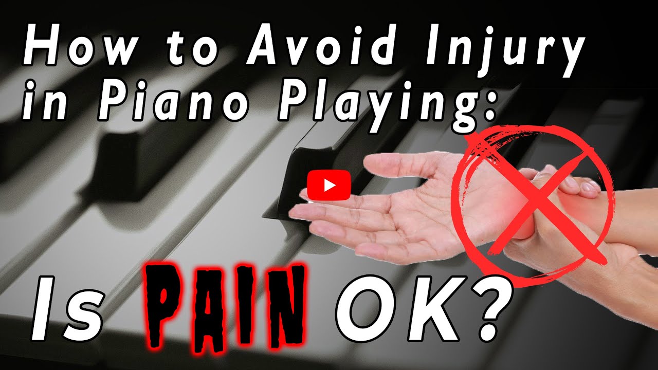 How to Avoid Injury While Playing Piano: Is Pain Normal?