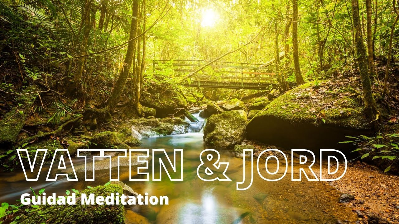 Vatten & Jord ✧  Guidad Meditation för rening & återhämtning