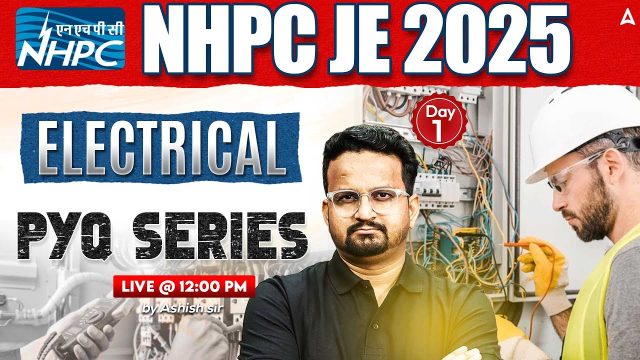 NHPC JE 2025 Electrical PYQ Series Day 1 | By Ashish Sir | Previous Year Questions Practice Session