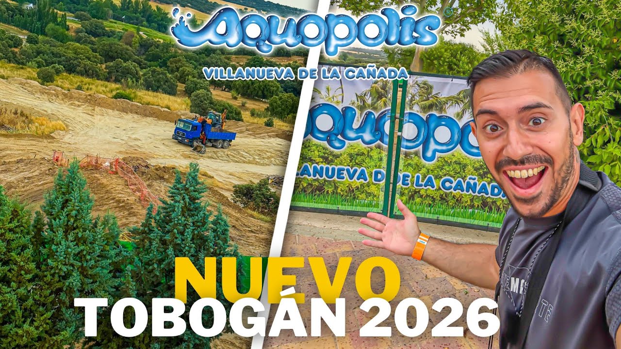 ¡Las OBRAS han COMENZADO! | Nuevo Tobogán Aquopolis Villanueva de la Cañada 2026 (17/06/2025)
