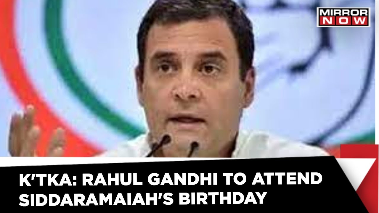 Karnataka: Rahul Gandhi To Attend Former Karnataka CM Siddaramaiah's Birthday | MIrror Now