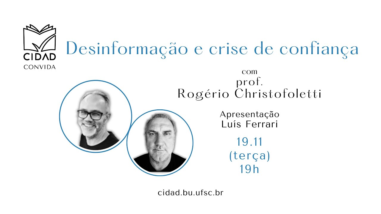 CIDAD Convida: &ldquo;Desinforma&ccedil;&atilde;o e crise de confian&ccedil;a&rdquo; com prof. Rog&eacute;rio Christofoletti