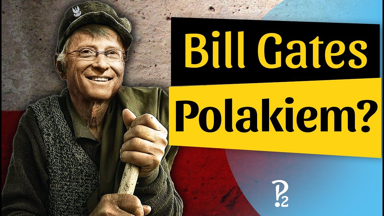 Kim byłby Bill Gates, gdyby żył w Polsce?