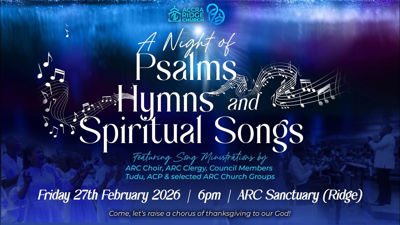 A NIGHT OF PSALMS, HYMNS AND SPIRITUAL SONGS| FRIDAY 27TH FEBRUARY, 2026 | 6PM
