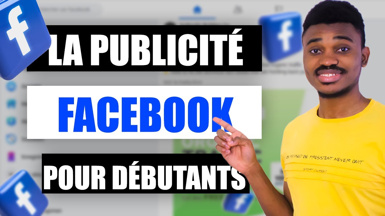 Créer des campagnes publicitaire sur  facebook pour les  débutants