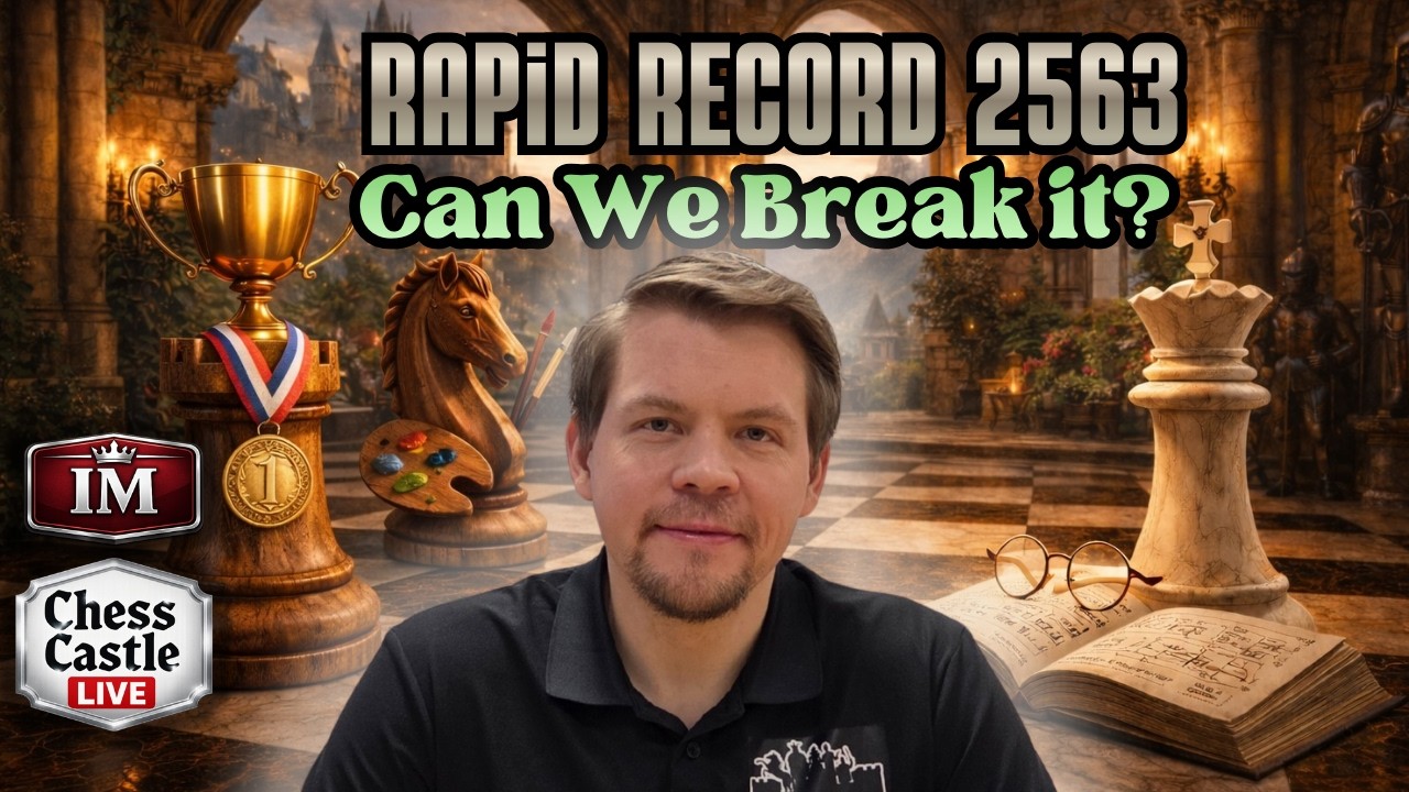 Can I Break My Rapid Record? | ChessCastle LIVE