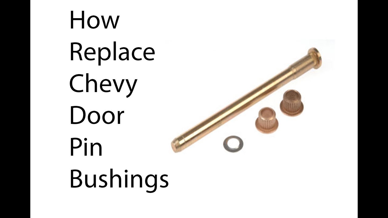 How to replace chevy door hindge pins
