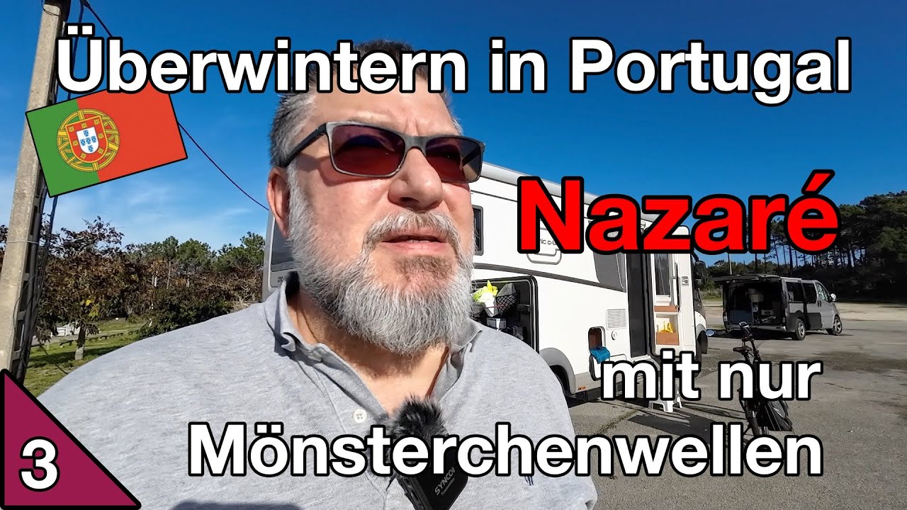 🇵🇹 Nazaré nur mit Mönsterchenwellen - Überwintern in Portugal | Trips und Tipps # 62
