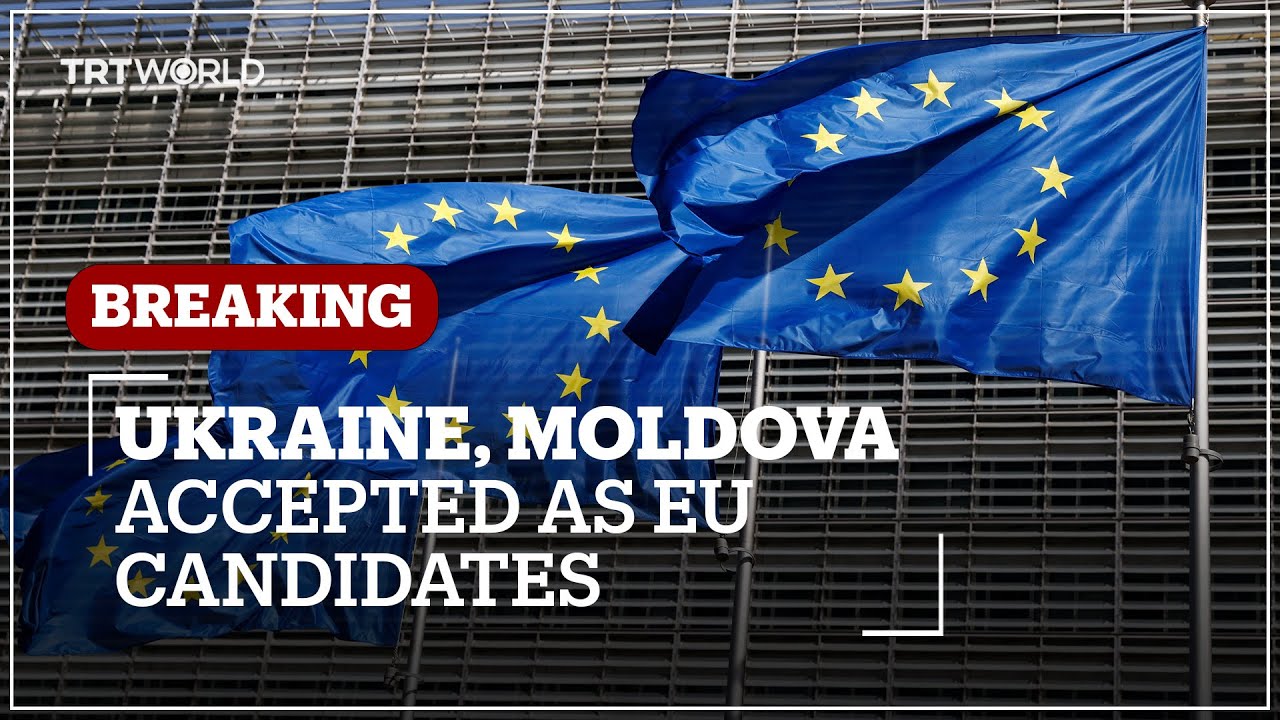 EU leaders accept Ukraine and Moldova as membership candidates