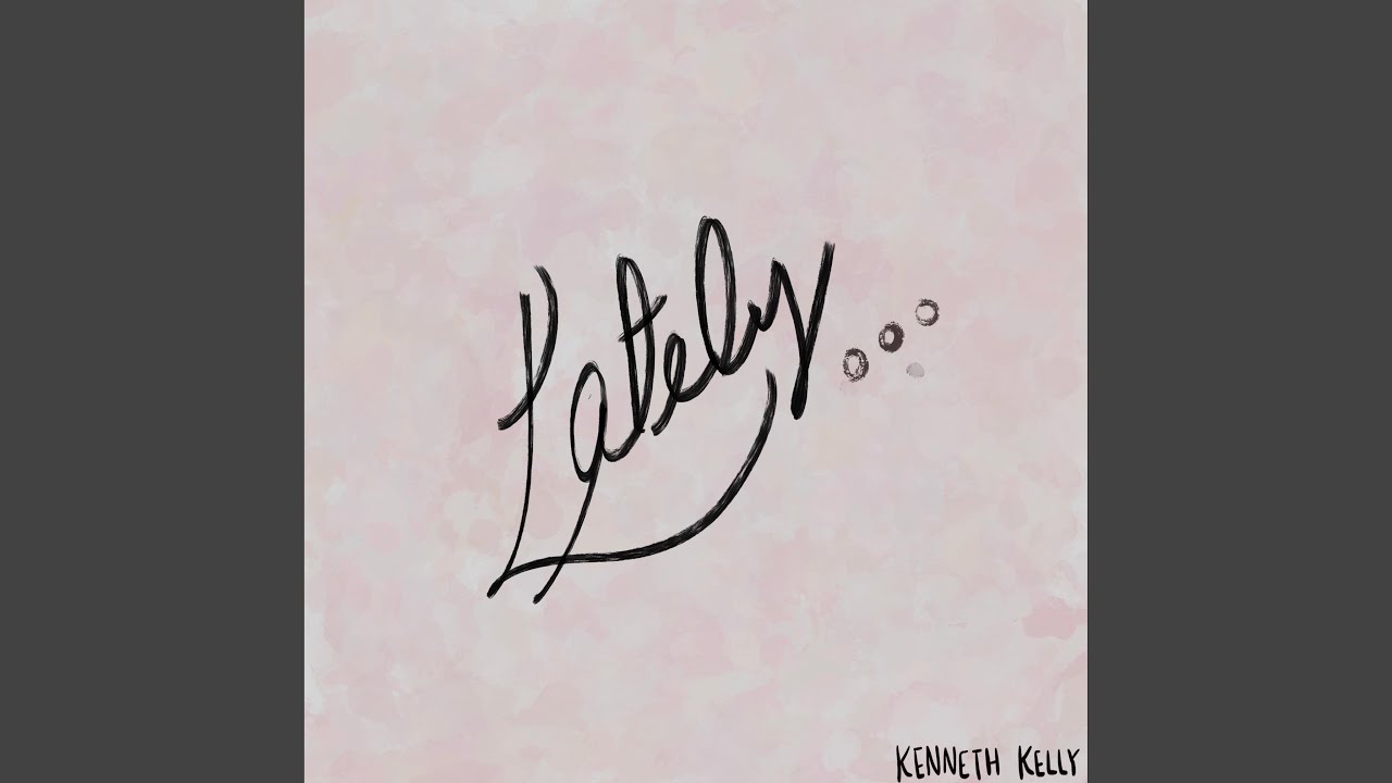 Lately (feat. Israel Kelly)