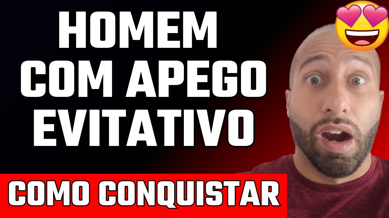 COMO CONQUISTAR UM HOMEM COM APEGO EVITATIVO