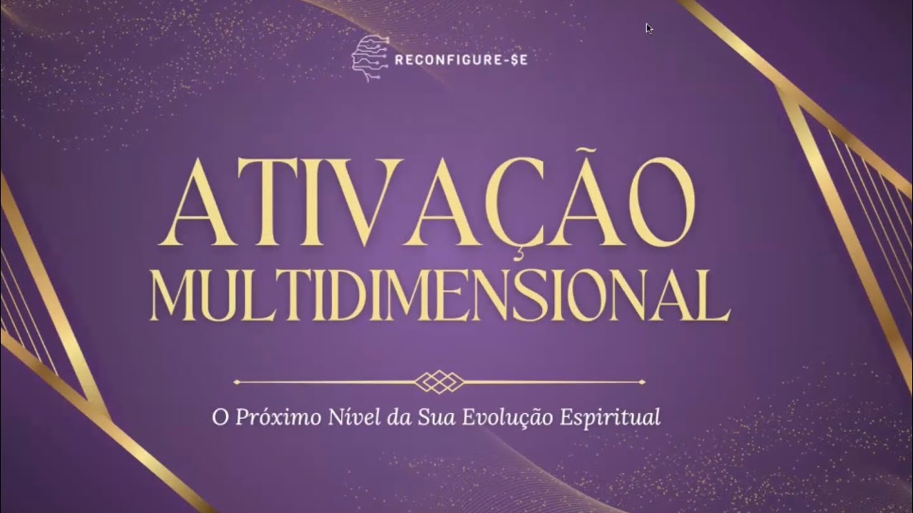 Aula Completa Sobre Ativação Multidimensional ✡️ | 25/02/26 