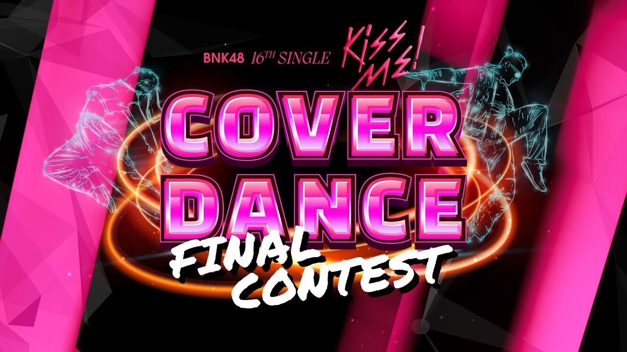 【LIVE】BNK48 16th Single "Kiss Me! (ให้ฉันได้รู้)" Cover Dance Final Contest / BNK48
