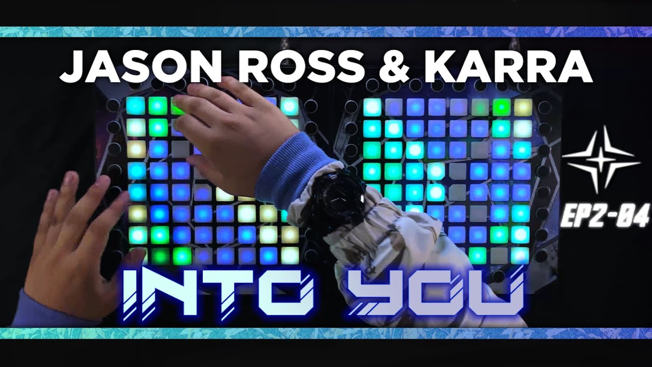 [Jason Ross - Into You (Feat. Karra)] / Launchpad Performance