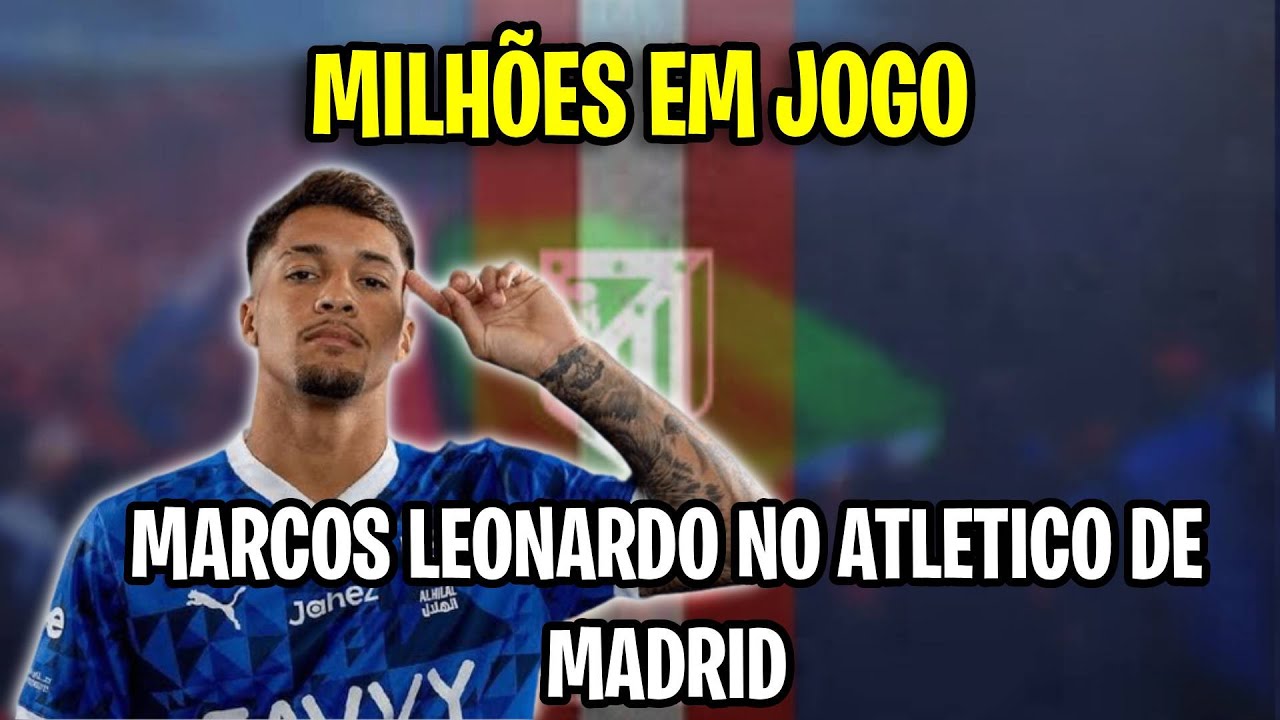 🚨Mercado da bola Marcos Leonardo pode jogar no Atlético de Madrid