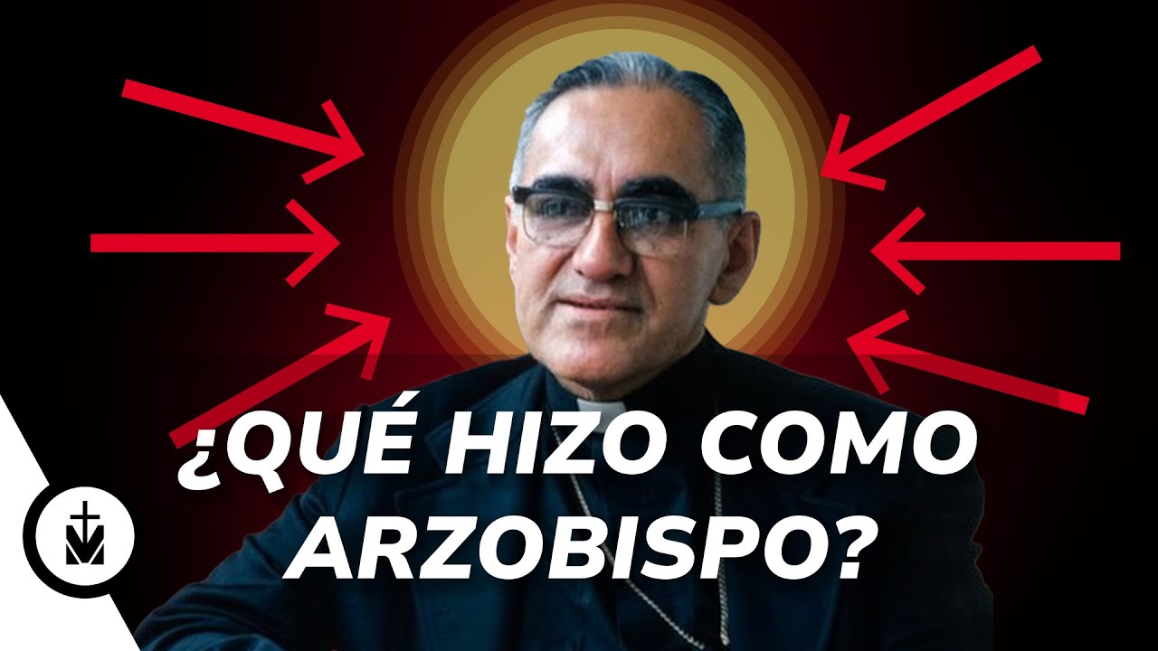 Monseñor Óscar Romero, ¿QUÉ HIZO COMO ARZOBISPO? - Historia de San Romero