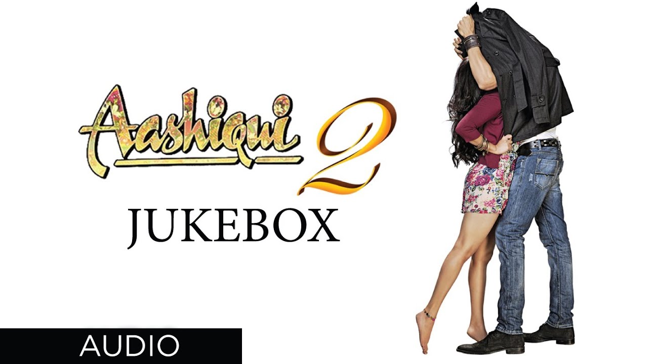 Aashiqui 2 Songs | Jukebox 2 | Aditya Roy Kapur, Shraddha Kapoor