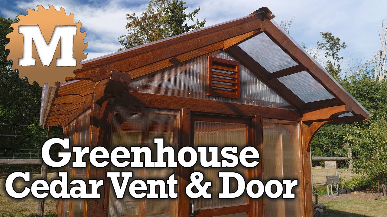 Greenhouse Build Series 4 - Cedar Vents & Door