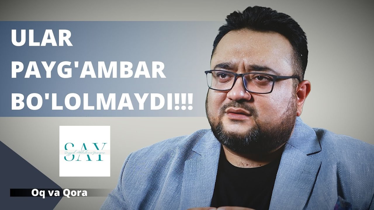 Ular Payg‘ambar bo‘lolmaydi | S.A.Y | @OqvaQoraOfficial