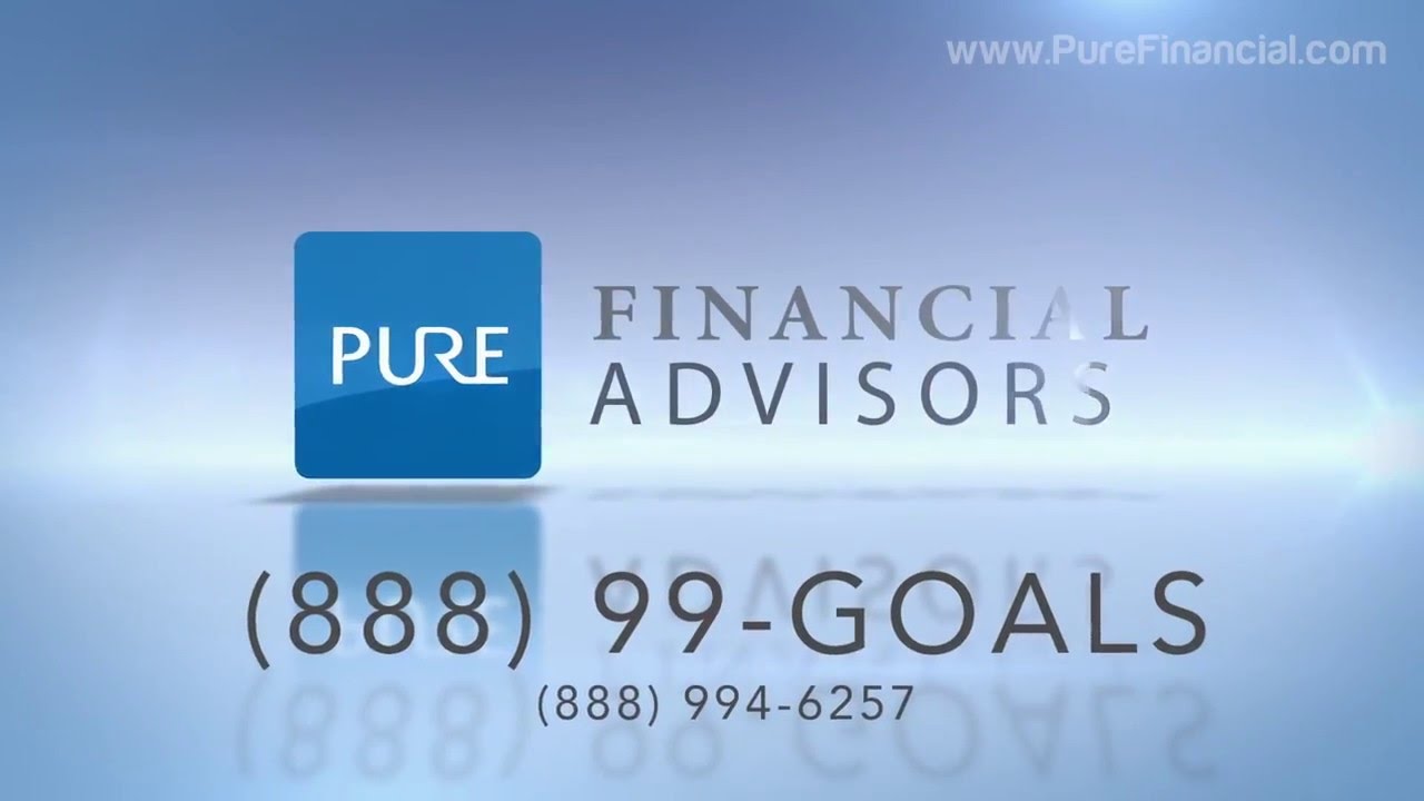 Pure Financial Advisors (call now for a FREE financial assessment)