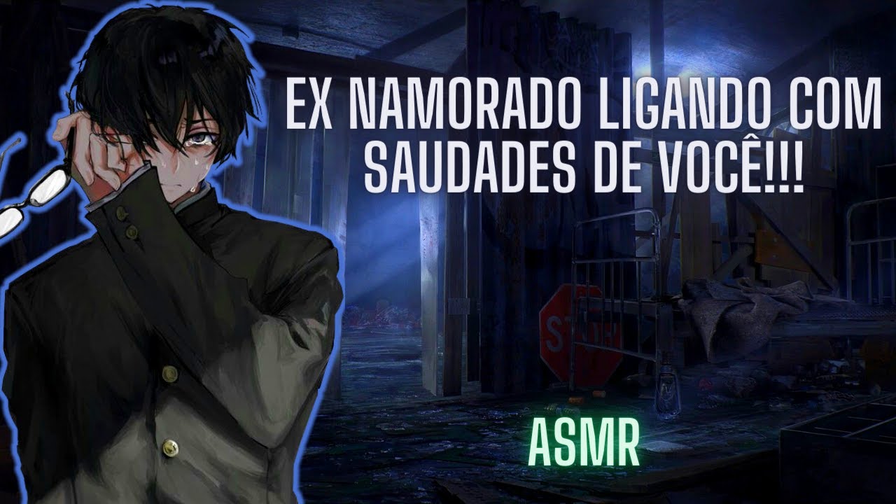 ASMR Ex Namorado Ligando Com Saudades de Você!!!
