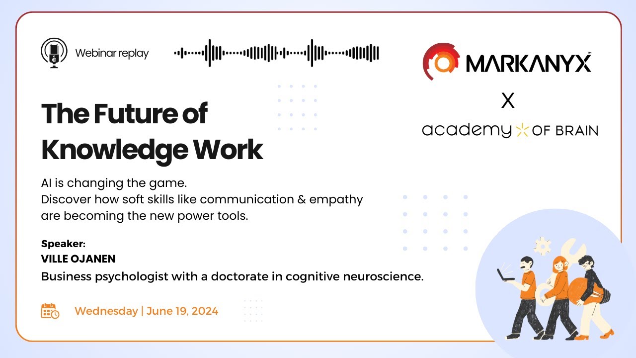 Webinar - The Future of Knowledge Work with Markanyx & Academy of Brain