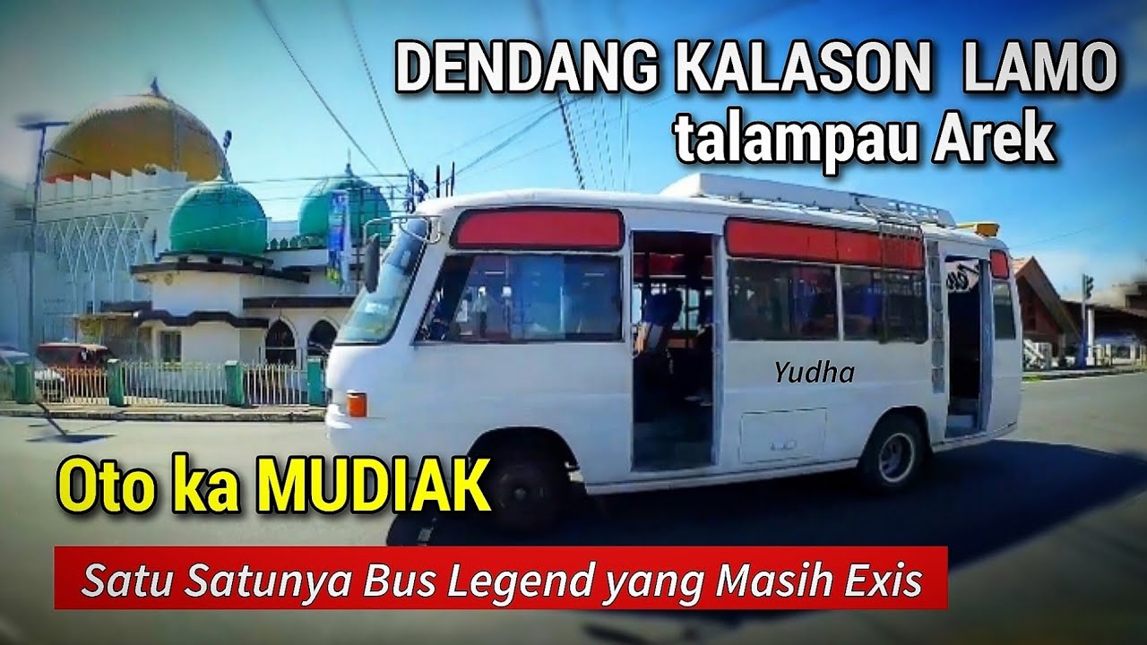 Satu satunya bus legend yang masih exis trayek mudiak 50 kota,diiringi dendang kalason lamo
