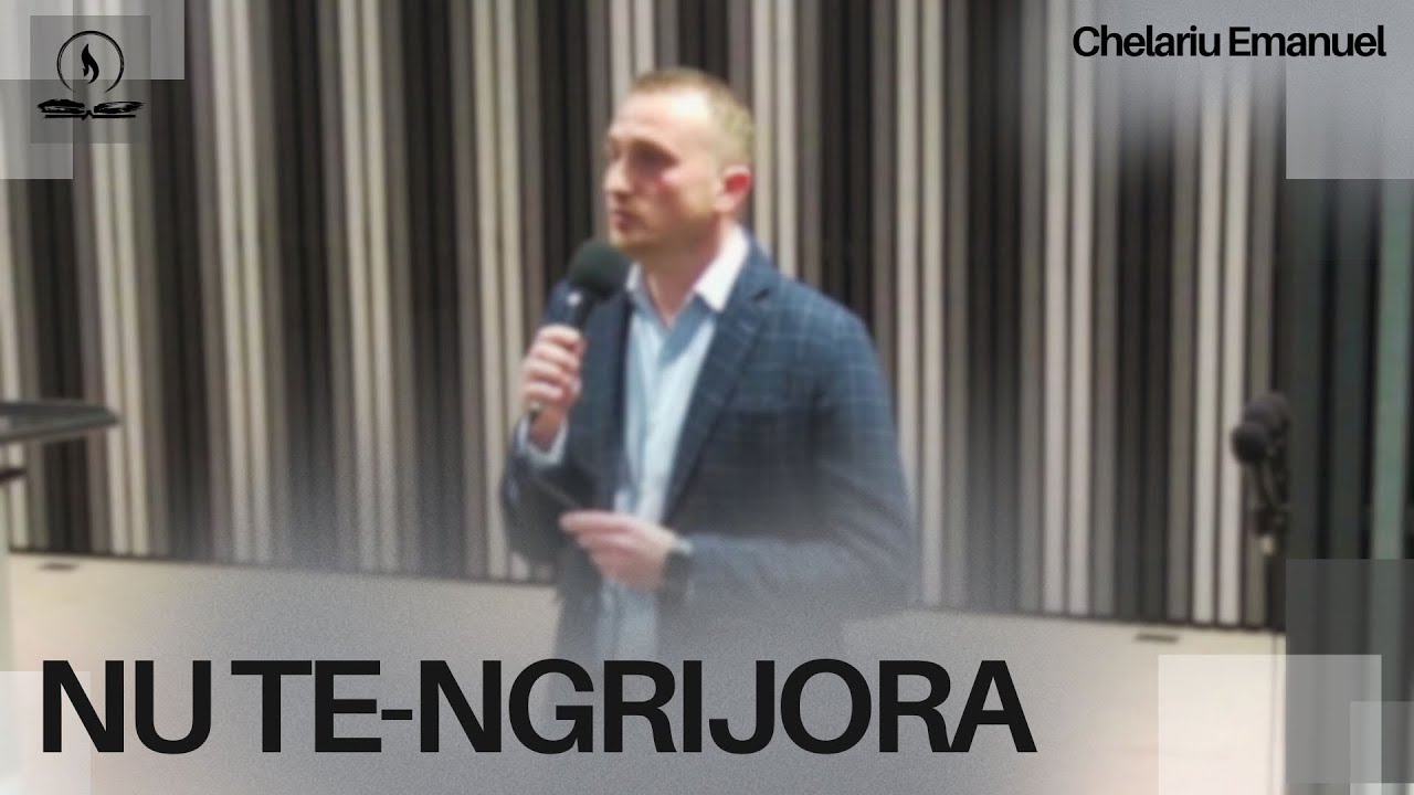 Nu te-ngrijora // Emanuel Chelariu