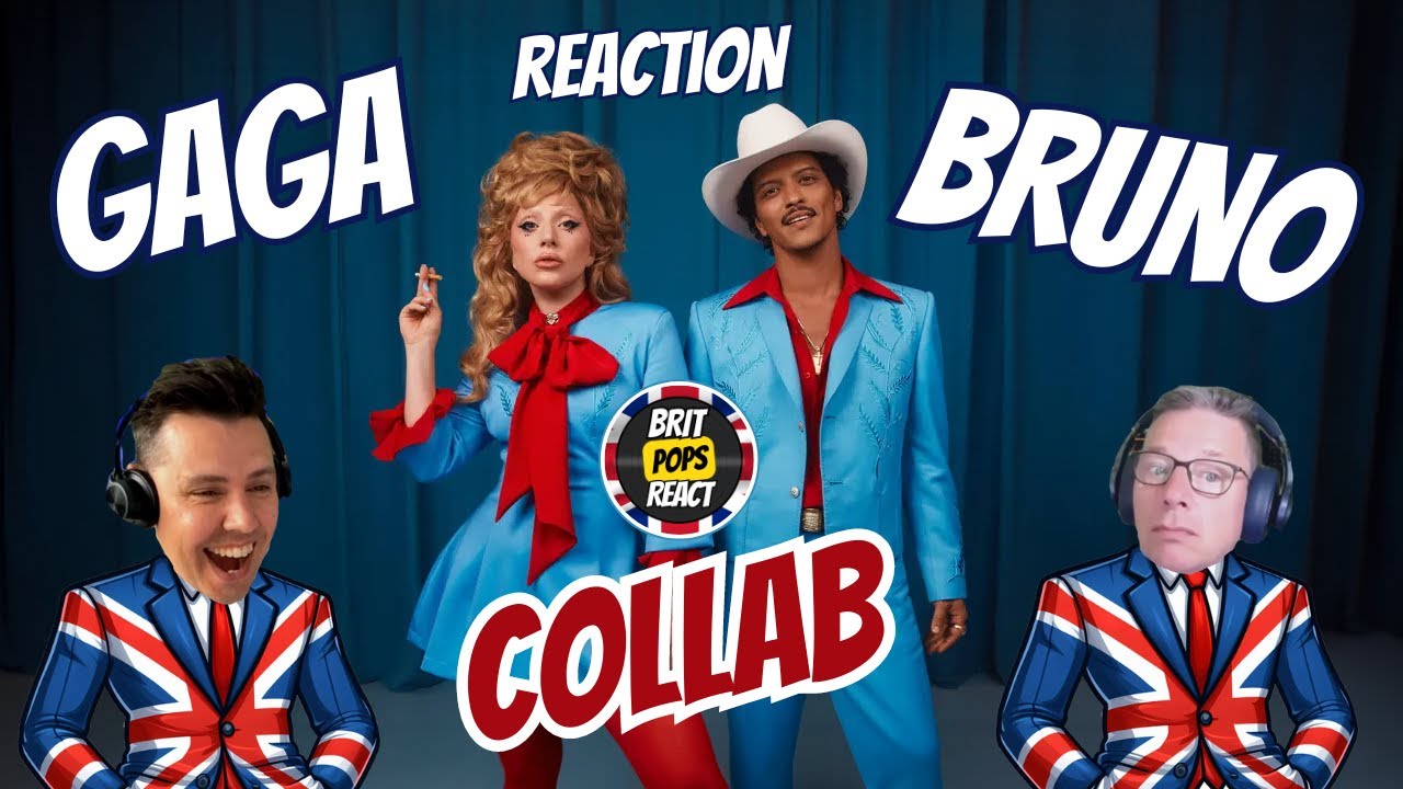 Brits React to Lady Gaga, Bruno Mars - Die With A Smile (Official Music Video) Got Us Smiling